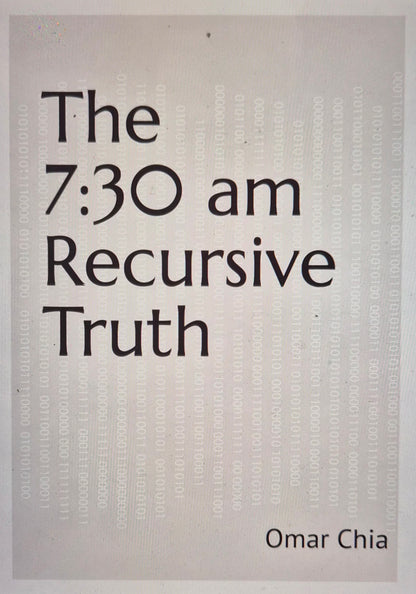 The 7:30 am Recursive Truth — Signed First Edition