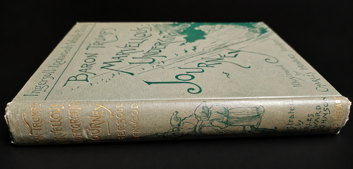 Ingersoll Lockwood — Baron Trump’s Marvellous Underground Journey — First Edition, 1893